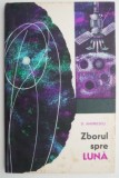 Zborul spre Luna - D. Andreescu. Carte beletristica, editie originala. Stare buna/foarte buna