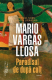 Paradisul de după colț - Paperback brosat - Mario Vargas Llosa - Humanitas Fiction