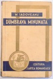 DUMBRAVA MINUNATA , roman de MIHAIL SADOVEANU , 1933