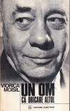 Viorica Moisil Un om ca oricare altul carte beletristica biografie memorie carte brosata stare buna romana 1979