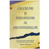 Simon Schrock - Implinitori si calcatori ai promisiunilor - 130886