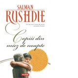 Copiii din miez de noapte - Salman Rushdie