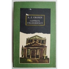 Castelul palarierului &ndash; A. J. Cronin