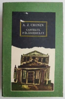 Castelul palarierului &amp;ndash; A. J. Cronin foto