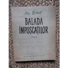 BALADA IMPUSCATILOR - poem - Ion Brad CU DEDICATIE SI AUTOGRAF