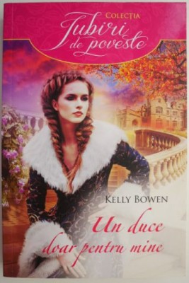Un duce doar pentru mine &amp;ndash; Kelly Bowen foto