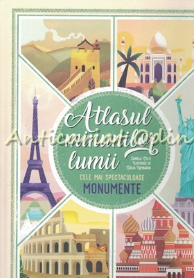 Atlasul Minunilor Lumii - Daniela Celli - Ilustratii: Giulia Lombardo foto