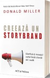 Creeaza un StoryBrand - Donald Miller