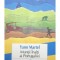Yann Martel - Muntii inalti ai Portugaliei (Editia: 2016)