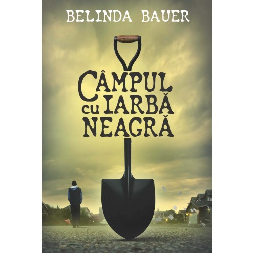 CAMPUL CU IARBA NEAGRA - BELINDA BAUER