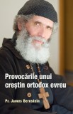 Provocarile unui crestin ortodox evreu - James Bernstein - Sophia