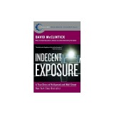 Indecent Exposure: A True Story of Hollywood and Wall Street