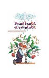 Cumpara ieftin Dupa faptă şi răsplată. Povestiri creştine pentru copii - Paperback brosat - *** - Sophia