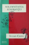 SOLEMNITATEA IGNORANTEI. ESEURILE DE LA STUTTGART II-IULIAN CHIVU-244025