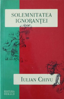 SOLEMNITATEA IGNORANTEI. ESEURILE DE LA STUTTGART II-IULIAN CHIVU-244025 foto