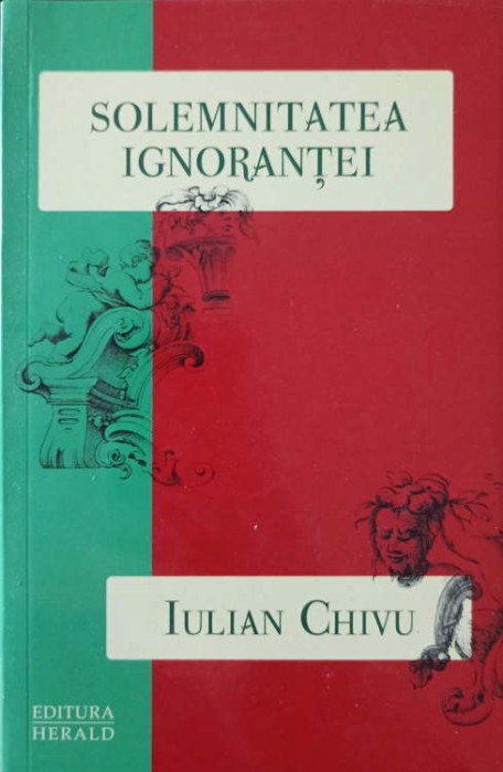 SOLEMNITATEA IGNORANTEI. ESEURILE DE LA STUTTGART II-IULIAN CHIVU-244025