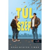 T&uacute;l sz&eacute;p - R&aacute;cz-Stef&aacute;n Tibor