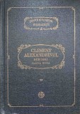 SCRIERI. PARTEA INTAIA-CLEMENT ALEXANDRINUL-362374