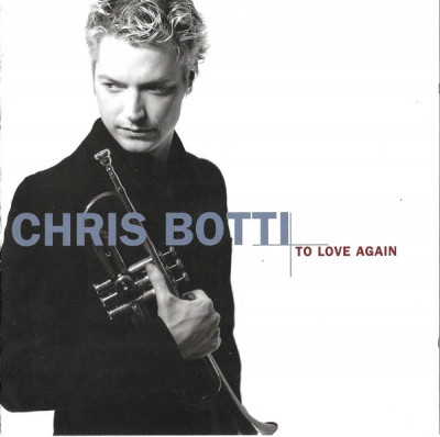 CD Chris Botti &amp;lrm;&amp;ndash; To Love Again (The Duets) , original, holograma foto