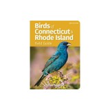 Birds of Connecticut &amp; Rhode Island Field Guide
