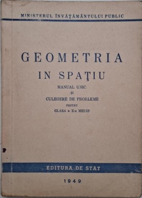 Geometria in spatiu. Manual unic si culegere de probleme pentru clasa a X-a medie foto