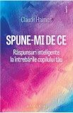 Spune-mi de ce - Claude Halmos