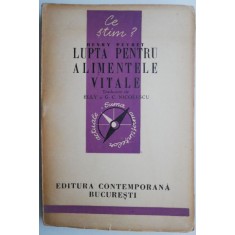 Lupta pentru alimentele vitale &ndash; Henry Peyret (putin uzata)