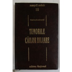 TUMORILE CAILOR BILIARE de MONICA ACAIOVSCHI , 1988