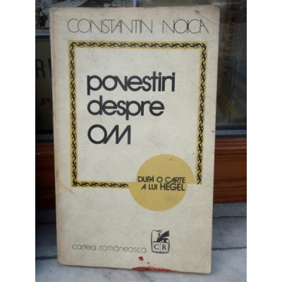 POVESTIRI DESPRE OM , CONSTANTIN NOICA foto