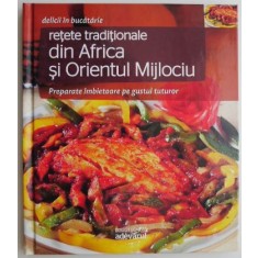 Retete traditionale din Africa si Orientul Mijlociu. Delicii in bucatarie, vol. 17