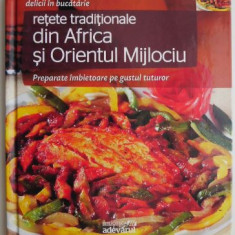 Retete traditionale din Africa si Orientul Mijlociu. Delicii in bucatarie, vol. 17