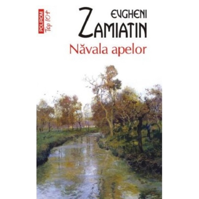 Navala apelor - Evgheni Zamiatin, editia 2023