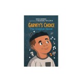 Garvey's Choice: The Graphic Novel
