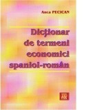 Dictionar de termeni economici spaniol-roman - Anca Pecican