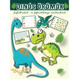 Din&oacute;s &ouml;r&ouml;m&ouml;k - Foglalkoztat&oacute;- &eacute;s fejlesztők&ouml;nyv &oacute;vod&aacute;soknak - Lengyel Orsolya