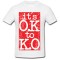 Tricou &quot; It&#039;s O.K to K.O &quot;