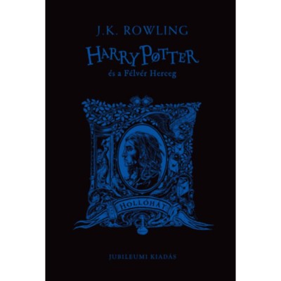 Harry Potter &amp;eacute;s a F&amp;eacute;lv&amp;eacute;r Herceg - Holl&amp;oacute;h&amp;aacute;tas - K&amp;uuml;l&amp;ouml;nleges kiad&amp;aacute;s - J. K. Rowling foto
