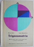 Trigonometrie Manual pentru anul II liceu, sectia reala si licee de specialitate &ndash; Marius Stoka (1975)