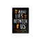 What Lies Between Us