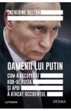 Oamenii lui Putin - Catherine Belton - Litera