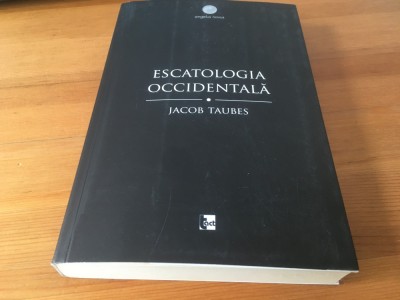 JACOB TAUBES, ESCATOLOGIA OCCIDENTALA foto