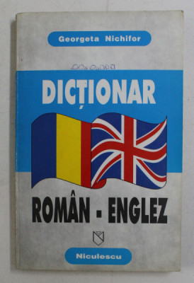DICTIONAR ROMAN - ENGLEZ de GEORGETA NICHIFOR , 1998 foto
