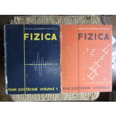 Mircea Alexandru Oncescu - Fizica - Nivel postliceal, 2 vol. (Editia: 1973)