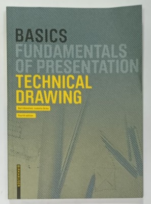 BASICS FUNDAMENTALS OF PRESENTATION TECHNICAL DRAWING by BERT BIELEFELD and ISABELLA SKIBA , 2022, PREZINTA URME DE INDOIRE foto