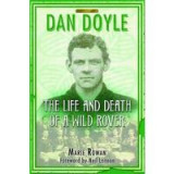 Dan Doyle: The Life and Death of a Wild Rover