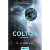 Colton - A hatalom &aacute;ra - K. M. Holmes, 2024