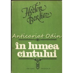 In Lumea Cintului - Hector Berlioz