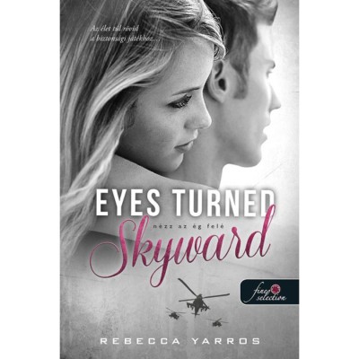 Eyes Turned Skyward - N&amp;eacute;zz az &amp;eacute;g fel&amp;eacute; - Rebecca Yarros foto