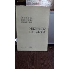 SESIUNEA DE COMUNICARI STIINTIFICE A MUZEELOR DE ARTA