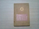 GALILEO GALILEI - Stefan Balan - Tehnica, 1957, 185 p. cu imaginii in text, Alta editura